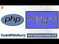 Associative Arrays in Php | PHP Tutorial #18