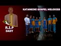 KATANGINI GOSPEL MELODIES - FARE THEE WELL SONG (R.I.P DADDY)