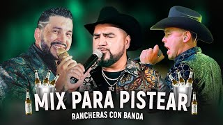 Mix Para Pistear - Luis Angel El Faco, El Yaki, El Mimoso - Puras Rancheras Con Banda