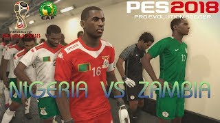 PES 2018 (PS4 Pro) Nigeria v Zambia WORLD CUP QUALIFIERS 07/10/2017 REPLAY 1080P 60FPS