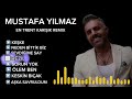 mustafa yılmaz en popüler karışık remix 2024