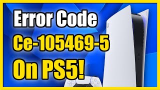 How to Fix PS5 Error Code CE-108255-1 & Fix Game Crashing (Fast Method)