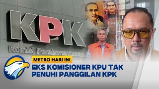 KPK Periksa Wahyu Setiawan Sebagai Saksi dalam Kasus Hasto Kristiyanto [Metro Hari Ini]