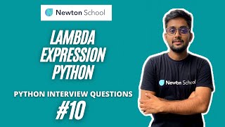 Lambda Function Python | Python Interview Questions - Part 10 | Newton School