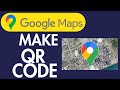 HOW TO MAKE QR CODE FOR GOOGLE MAPS LOCATION-FULL GUIDE