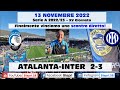 13.11.2022 ATALANTA-INTER 2-3 ** FINALMENTE VINCIAMO UNO SCONTRO DIRETTO **  (Video Biapri)