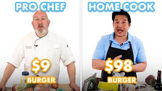 $98 vs $9 Burger: Pro Chef \u0026 Home Cook Swap Ingredients | Epicurious