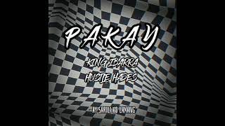 PAKAY - HUSTLE HAÐES ft. KING IBARRA