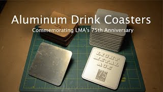 Commemorative Drink Coasters for Light Metal Age - My Biggest Project Yet (#105)