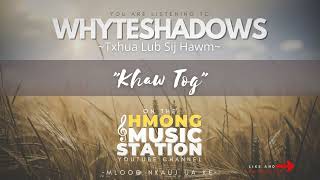 Whyteshadows - Khaw Tog