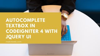 Autocomplete textbox in CodeIgniter 4 with jQuery UI