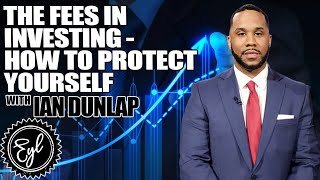 THE FEES IN INVESTING - HOW TO PROTECT YOURSELF