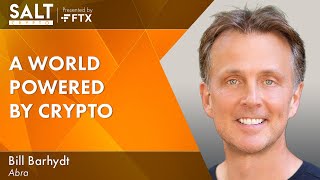 Bill Barhydt: A World Powered by Crypto | SALT Crypto 298