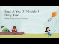 English Year 3 | Module 8 | Story Time