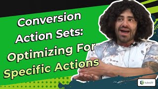 Conversion Action Sets: Optimizing for Specific Actions