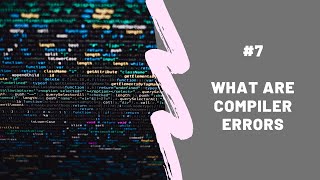 What are Compiler Errors