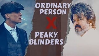 Ordinary Person(Leo) X Peaky blinders mashup-Otnicka|