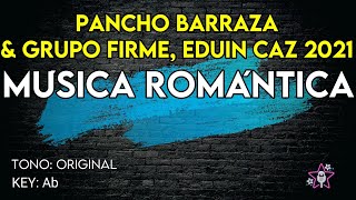 Pancho Barraza & Grupo Firme - Música Romántica 2021 - Karaoke Instrumental