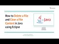 #53 How to Delete a File and Clear a File Content in Java using Eclipse