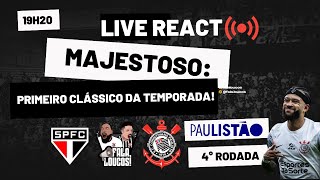 LIVE REACT SÃO PAULO X CORINTHIANS | 4° RODADA PAULISTÃO 2025 | VEJAM NOSSA REAÇÃO AO VIVO