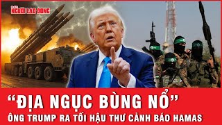 Tổng thống Donald Trump ra tối hậu thư cảnh báo về \