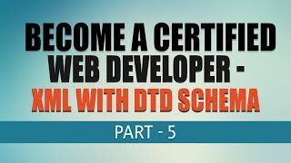 Free Complete Web Development Tutorial | XML with DTD Schema | Part 5 | Eduonix