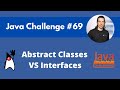 Abstract Classes VS Interfaces - Java Challenge #69
