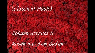 [Classical Music] Johann Strauss II - Rosen aus dem Süden op. 388 By Leonard Bernstein