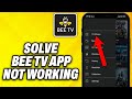 How To Solve Bee TV App Not Working or Not Opening Problem (2024)