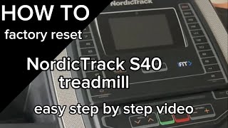 How to factory reset NordicTrack S40i treadmill