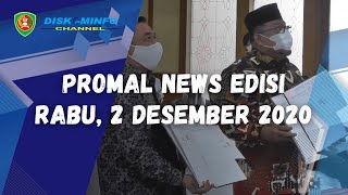 PROMAL NEWS EDISI RABU, 2 DESEMBER 2020