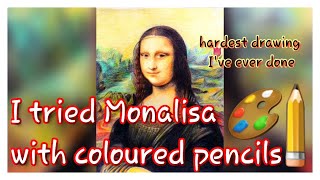 Drawing of The Monalisa with coloured pencils