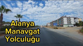 Alanya Manavgat Yolculuğu, Alanya. Manavgat, Antalya, Turkiye