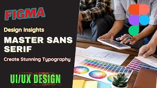 Master Typography: Create Stunning Sans Serif in Figma