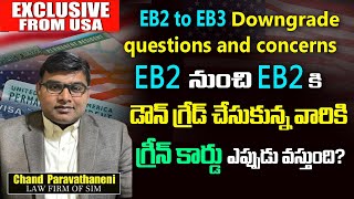 EB2 to EB3 Downgrade questions and concerns | Chand Parvathaneni | Green card updates