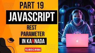 JavaScript Part 19 : JavaScript Rest Parameter | The Ultimate Guide!