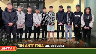 Tin tức an ninh trật tự nóng, thời sự Việt Nam mới nhất 24h trưa 30/1 | ANTV