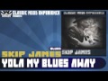 skip james yola my blues away 1931