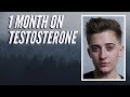 1 MONTH ON TESTOSTERONE
