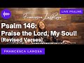 Psalm 146 - Praise the Lord, My Soul! (Or Alleluia) - Francesca LaRosa (LIVE with metered verses)