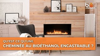 Qu'est-ce qu'une cheminée au bioéthanol encastrable ?