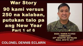 War Story: 90 kami versus 250 na kalaban, putukan talo pa ang New Year, Part 1 of 6