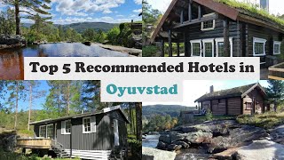 Top 5 Recommended Hotels In Oyuvstad | Top 5 Best 3 Star Hotels In Oyuvstad