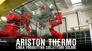 Ariston Thermo - Linea produttiva collettori solari