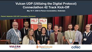 Vulcan Utilizing the Digital Protocol (UDP) – Connectathon 42 Track Kick-Off (Rotterdam)