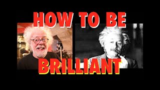 How to be brilliant - Prof Simon