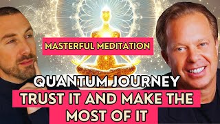 ENTER THE QUANTUM FIELD WITH THIS MASTERFUL MEDITATION AND TRANSFORM YOUR REALITY TODAY JOE DISPENZA