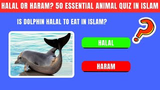 Halal or Haram? 50 Essential Animal Quiz in Islam | Test Your Knowledge!