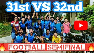 31st VS 32nd  football semi final || SVNIRTAR annual sports 2022