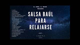 SALSA BAUL PARA RELAJARSE 2021 | DJ ANGEL EL MENOR
